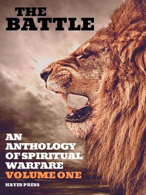 cover image of The Battle: An Anthology of Spiritual Warfare, Volume 1
